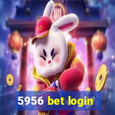 5956 bet login